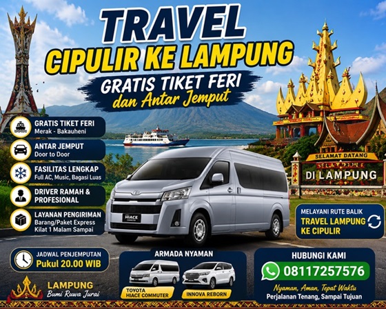 Travel Cipulir ke Lampung Gratis Tiket Feri dan Antar Jemput